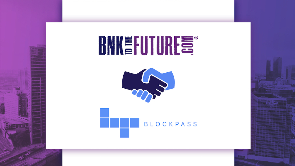 BnkToTheFuture Makes a Strategic Investment in Blockpass