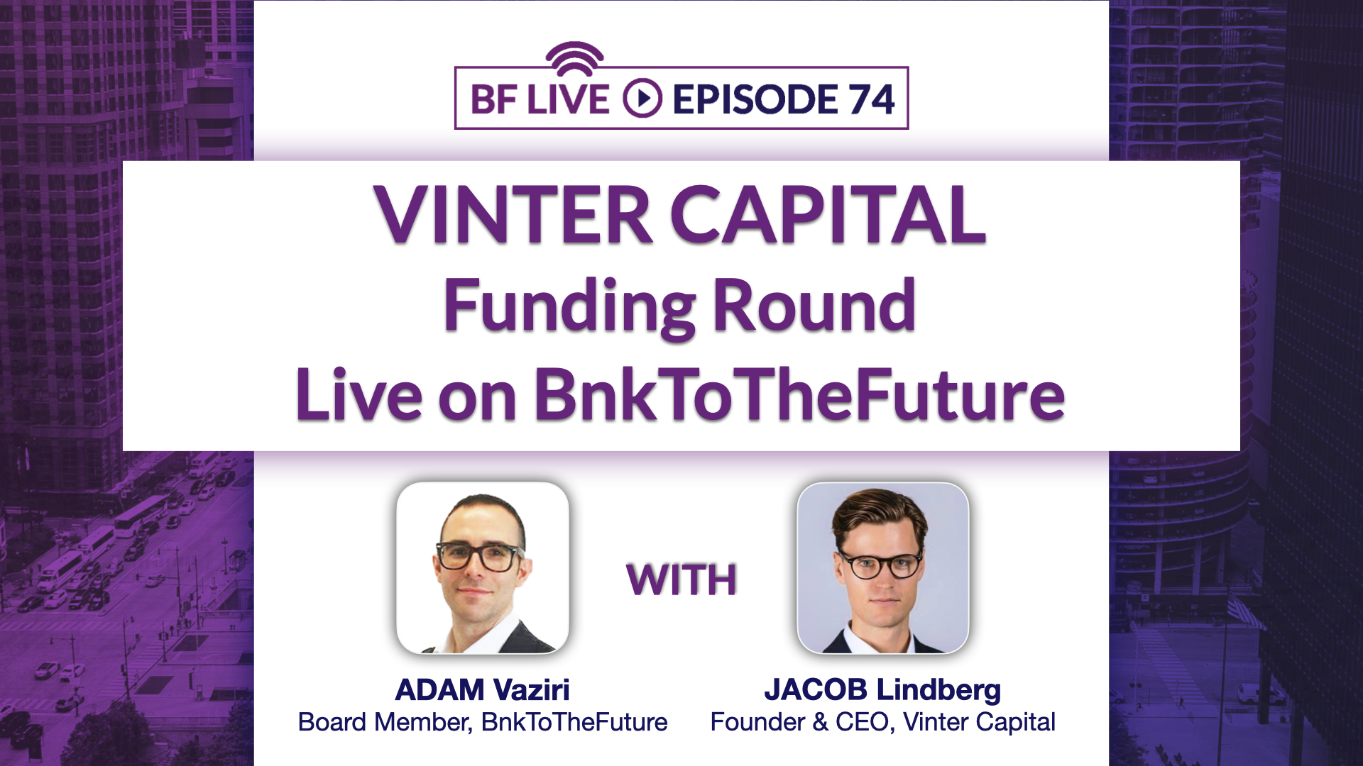 Vinter Capital Funding Round Live on BF | BnkToTheFuture (BF) Live Ep 74