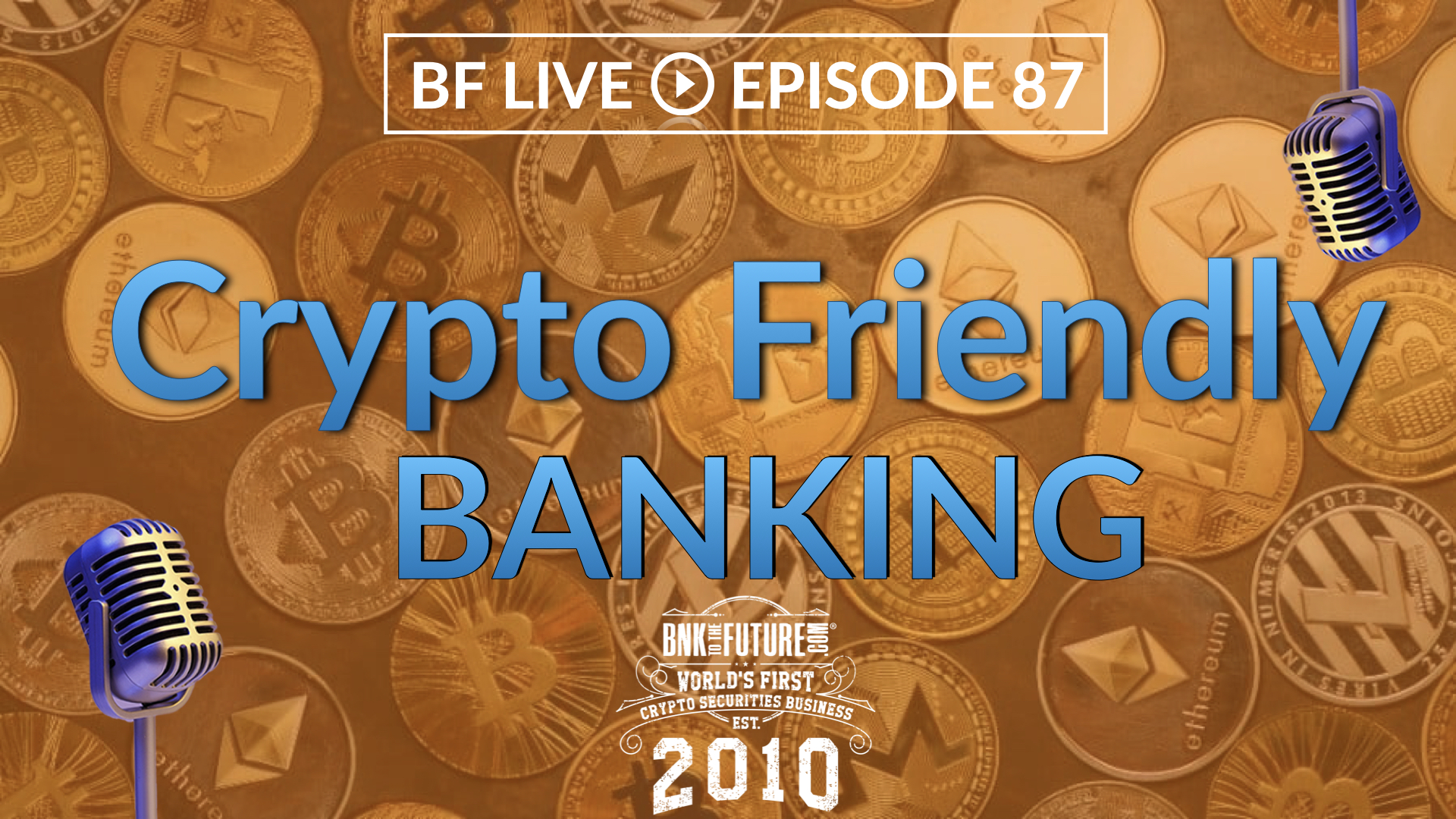 Crypto Friendly Banking | BF LIVE EP 87